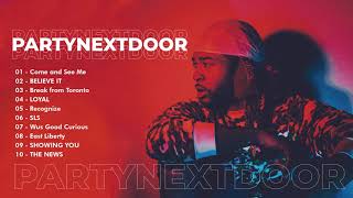 PARTYNEXTDOOR Greatest Hits Full Album  Best Hits Of PARTYNEXTDOOR 2022 [upl. by Dutchman]