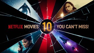 10 Must Watch New Netflix Movies to Stream Right Now [upl. by Modeste]