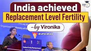 India has achieved replacement level fertility India unveils Family Planning 2030 Vision  UPSC [upl. by Amikehs]