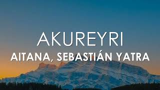 Aitana Sebastián Yatra  Akureyri Letra [upl. by Fulmis447]