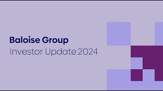 Baloise Group  Investor Update 2024  Refocusing Baloise [upl. by Halla132]