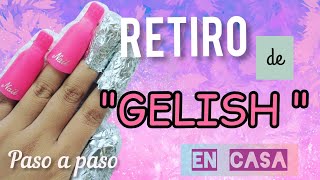 Como retirar gelish en casa PASO A PASO [upl. by Waxman602]