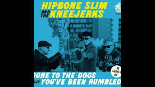 Hipbone Slim The Kneejerks⭐Gone To The Dogs Plus You´Ve Been Rumble⭐Shake Your Love⭐ 2023 [upl. by Drofla]