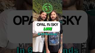 Opal In Sky LORE  Our Start In Music [upl. by Kalil]