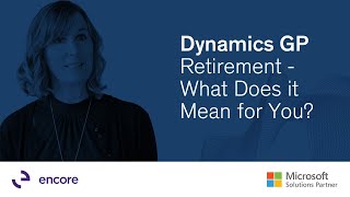 Dynamics GP Retirement  What Does it Mean for You [upl. by Rufford]