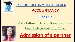 Calculation of proportionate capital in admission of a partner  Class 12  CBSE  ICSE [upl. by Richella]