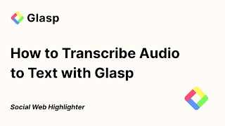 How to Transcribe Audio to Text Instantly with Glasp [upl. by Fernande]