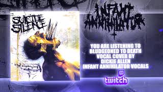 Suicide Silence  Dickie Allen of Infant Annihilator  Bludgeoned To Death VOCAL COVER STREAM [upl. by Reyaht]