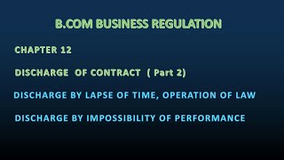 Discharge of contract by lapse of time  operation of law impossibility of performance [upl. by Elleirad716]