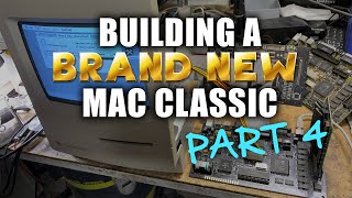 Building a brand new Macintosh Classic  Part 4 [upl. by Royden]