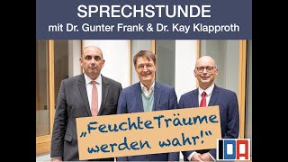 IDAquotSPRECHSTUNDEquot mit Dr Gunter Frank amp Dr Kay Klapproth „Feuchte Träume werden wahr“ 11102023 [upl. by Etteroma996]