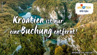 Kroatien ist nur eine Buchung entfernt  Natur [upl. by Ahsienar124]