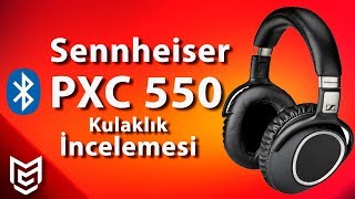 Sennheiser PXC 550 Bluetooth Kulaklık İncelemesi 🎧  Mert Gündoğdu [upl. by Nohsreg]