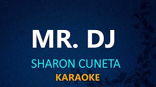 MR DJ  Sharon Cuneta  KARAOKE VERSION [upl. by Assenna]