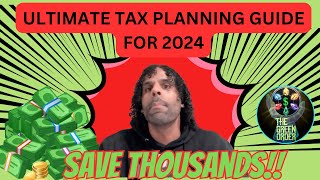 The Ultimate Tax Guide for 2024 Save Thousands in Taxes [upl. by Halbert]