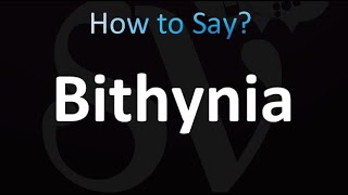 How to Pronounce Bithynia Bible [upl. by Ade]