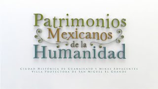 Patrimonios mexicanos de la humanidad  Ciudad histórica de Guanajuato y minas adyacentes [upl. by Elreath545]