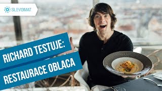 Richard testuje restaurace Oblaca na Žižkovské věži [upl. by Ames]