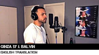 Ginza by J Balvin ENGLISH TRANSLATION [upl. by Eloci61]