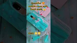 Beautiful mobile cover with covid mask 😷🤣🤣🤣 viralvideo [upl. by Aligna143]