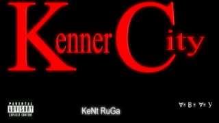 Kenner City Anthem  KeNt RuGa [upl. by Asillim468]