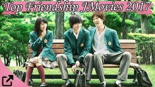 Top 10 Friendship Japanese Movies 2017 All The Time [upl. by Dusa]