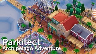 Parkitect Campaign Part 8  Archipelago Adventures  Tropical Resort [upl. by Bertero]