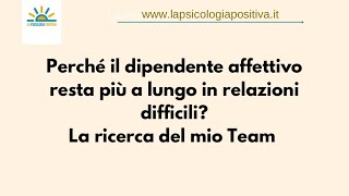 Perché il dipendente affettivo resta più a lungo nella relazione abusante [upl. by Vittorio32]