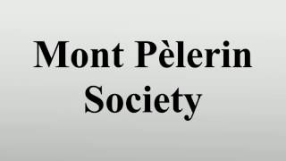 Mont Pèlerin Society [upl. by Assilac407]