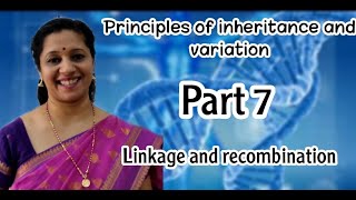 NEET Biology Principles of Inheritance and Variations Part7  Linkage and Recombination [upl. by Patton]