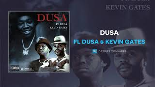 FL Dusa amp Kevin Gates  Dusa AUDIO [upl. by Aicirtap]