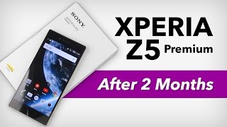 2 Months with a 4K Phone  Xperia Z5 Premium [upl. by Aitenev]