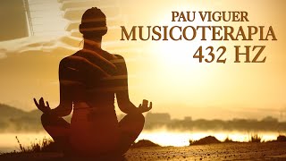 MUSICOTERAPIA Relajacion Cuerpo y Mente 432 Hz  Musica para Meditar Eliminar el Estres [upl. by Entruoc]