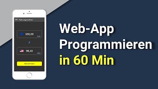 WebApp programmieren in 60 Minuten  Tutorial für Anfänger deutsch [upl. by Chuah]