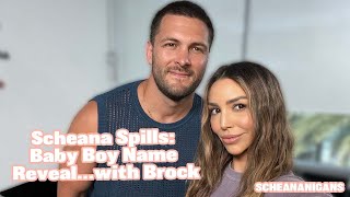 Scheana Spills Baby Boy Name Reveal…with Brock  Scheananigans [upl. by Anima]