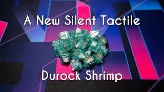 New Silent Tactile  Durock Shrimp Quick Review [upl. by Armat]