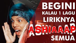 BEGINI KALAU 1 LAGU LIRIKNYA ASHIAP SEMUA [upl. by Tychonn]