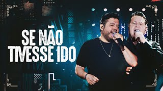 Bruno amp Marrone  Se Não Tivesse Ido Clipe Oficial [upl. by Aizirtap]