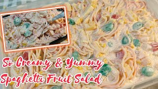 SPAGHETTI FRUIT SALAD  Ang Sarap Hindi Nakakasawa  Siguradong patok sa Noche Buena [upl. by Curtis]