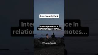 Psychology Fact  Interdependence in relationships shrtsfeed relationship [upl. by Etteinotna864]