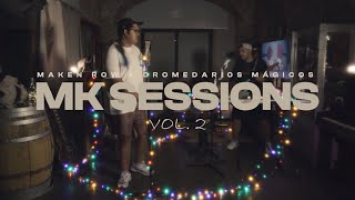 MK Sessions VOL2  Dromedarios Mágicos x Maken Row [upl. by Maurreen]