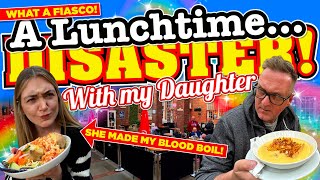 A LUNCHTIME DISASTER with my Daughter What a FIASCO She made my BLOOD BOIL [upl. by Atil]