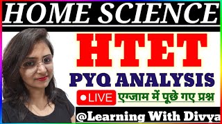 HTET PGT HOME SCIENCE PYQ ANALYSIS Home Science Classes By Divya Mishra maam divyamishra [upl. by Armington]