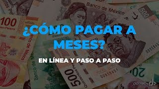 ¿CÓMO PAGAR A MESES  Guía paso a paso y todo lo que necesitas saber [upl. by Eicyac]