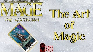 THE ART OF MAGIC  Mage Monday  Mage The Ascension Lore [upl. by Nomael467]