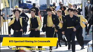 BTS Spotted Filming in Crosswalk In LA With James Corden [upl. by Hannibal]