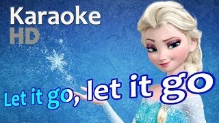 Frozen  quotLet It Goquot Karaoke HD OST Instrumentals Lyrics by Idina Menzel [upl. by Eissalc]