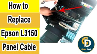 How to replace panel cable in epson l31103115311631013150315231563100  Epson Printer Repair [upl. by Auqinahs]