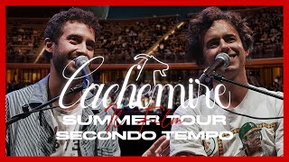 CACHEMIRE SUMMER TOUR  Il Film  Secondo Tempo [upl. by Leno790]