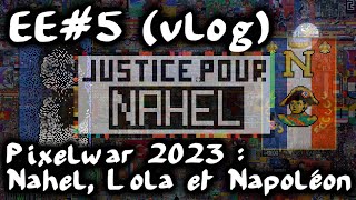 PixelWar 2023 Nahel Lola et Napoléon Vlog EtatdEsprit 5 [upl. by Nywg]